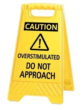 Yellow Caution 'Overstimulated Do Not Approach' Floor Sign